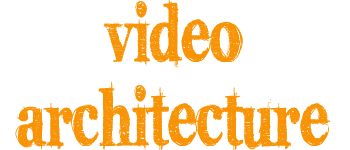 Video Architecture